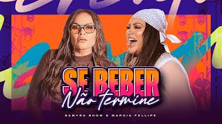 Se Beber Não Termine  Samyra Show ft Márcia Fellipe clipe oficial DIFERENTONA IN THE SUN [upl. by Aisitel]