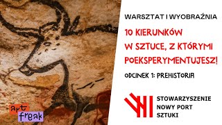 10 Kierunków w Sztuce cz1 Prehistoria [upl. by Clinton]