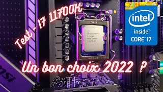 Test du i7 11700k un bon processeur pour 2022 [upl. by Higinbotham]