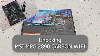 MSI MPG Z890 Carbon WIFI Unboxing I Testers Keepers [upl. by Parshall975]