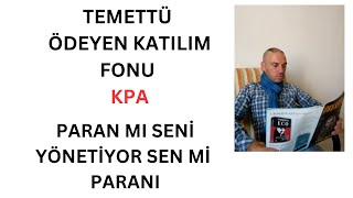 Para Yönetimi Temettü Ödeyen Katılım Fonu KPA Alınır Mı [upl. by Edmond18]