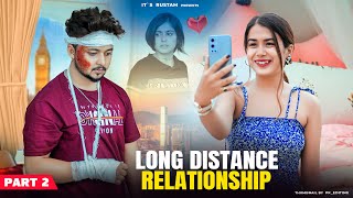 Long Distance Relationship  Sad Love Story  Part  2  its Rustam [upl. by Greggs852]