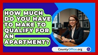 How Much Do You Have To Make To Qualify For An Apartment  CountyOfficeorg [upl. by Sung]