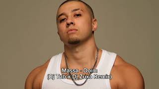 Massa  Doim Dj Tab x Dj Zuxa Remix [upl. by Nawk]