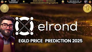 EGLD PRICE PREDICTION 2025 [upl. by Nicodemus]