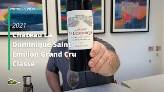 Wine Review Chateau La Dominique SaintEmilion Grand Cru Classe 2021 [upl. by Hajile568]