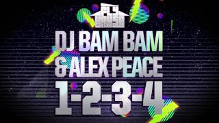 DJ Bam Bam amp Alex Peace  1234 [upl. by Freddy]