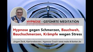 Hypnose gegen Bauchschmerzen Bauchweh Bauchkrämpfe wegbekommen [upl. by Carrelli66]