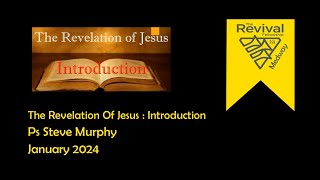 The Revelation of Jesus Christ  an Introduction [upl. by Ermentrude646]