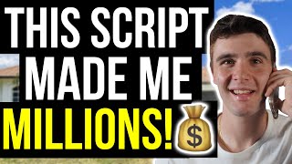 THIS SCRIPT MADE ME MILLIONS  Cold Calling Step by Step Guide  Wholesaling Real Estate [upl. by Gershon908]