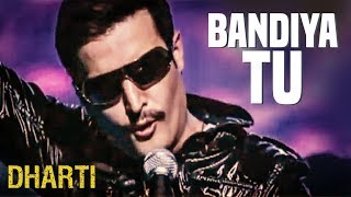 quotBandiya Tu Full Song Dhartiquot  Jimmy Shergill  Ranvijay Singh [upl. by Tivad]