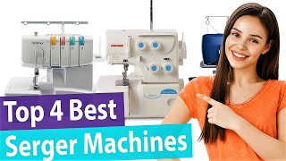 Top 4 Best Serger Machines Buying Guide 2024 [upl. by Doralynne]