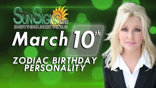 March 10th Zodiac Horoscope Birthday Personality  Pisces  Part 2 [upl. by Hathcock]