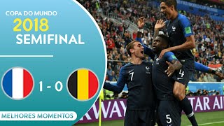 FRANÇA NA FINAL França 1 x 0 Bélgica  melhores momentos GLOBO HD 720P Copa do Mundo 2018 [upl. by Kevan813]