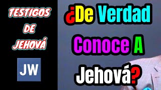 DE VERDAD CONOCE USTED A JEHOVÁ DISCURSO JW TESTIGOS DE JEHOVÁ JWORG [upl. by Hesky830]