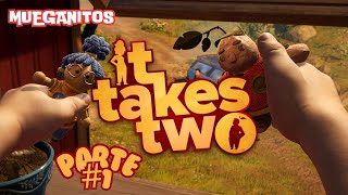 It takes two parte 1 El cobertizo Los Mueganitos [upl. by Nnave]