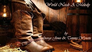 George Jones amp Tammy Wynette  The World Needs A Melody [upl. by Forward]