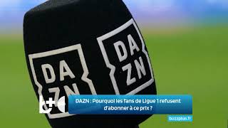 DAZN  Pourquoi les fans de Ligue 1 refusent dabonner à ce prix [upl. by Leduar]