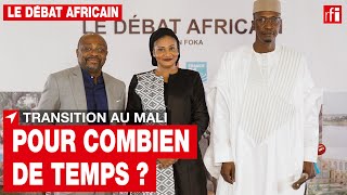 Le débat africain  Transition au Mali  pour combien de temps  • RFI [upl. by Ybot266]