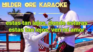 KARAOKE DE MILDER ORE  sin pensar me enamoré [upl. by Nisay135]