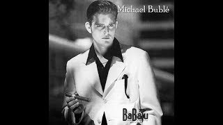 MICHAEL BUBLÉ  «BaBalu» 2001 – Full Album [upl. by Yrrah834]