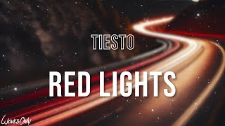 Tiësto  Red Lights Lyrics [upl. by Sebastiano]