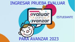 Ingresar prueba Evaluar para avanzar Estudiante [upl. by Sherurd]