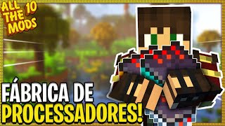 A FÁBRICA DE PROCESSADORES 20  Minecraft ATM 10 Modpack 28 [upl. by Delmar]