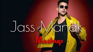 Jass Manak Mashup  Jass Manak New Songs Mashup  Ak Lofi  jassmanak [upl. by Aaron]