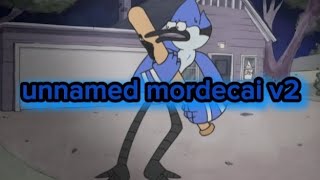 Les traigo UNNAMED MORDECAI v2 [upl. by Rusty]