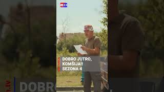 DOBRO JUTRO KOMŠIJA  SEZONA 4 [upl. by Enrahs]