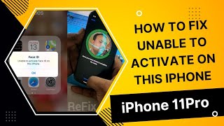 How To Fix Unable to Activate Face ID on This iPhone 11Pro TrueDepth Camera has been Disabled 2022 [upl. by Vtehsta]