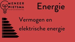 OUDE VERSIE Natuurkunde uitleg Energie 3 Vermogen en Elektrische Energie [upl. by Cataldo]