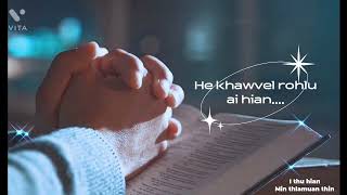 I thu hian min thlamuan thin Mizo gospel status video lyrics [upl. by Orapma]