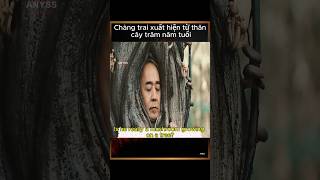 Review Film Chàng trai xuất hiện từ thân cây trăm năm tuổi [upl. by Eniluj154]