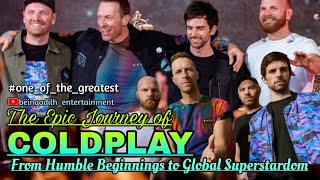 Coldplay The Unstoppable Rise to Fame [upl. by Iny686]