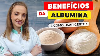 Benefícios da ALBUMINA e COMO USAR CERTO para Emagrecer Massa Muscular e Saúde [upl. by Jessalyn388]