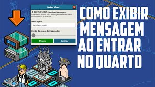 EXIBINDO MENSAGEM AO ENTRAR NO QUARTO HABBO  TUTORIAL WIRED ESCOLHINHA WIRED AULA02 [upl. by Ahsitam]