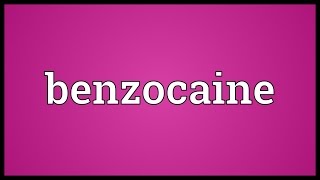 Benzocaine Meaning [upl. by Labaw791]