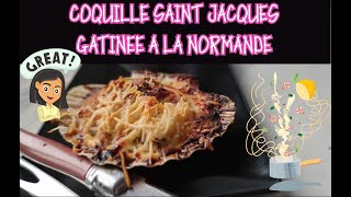 COQUILLE SAINT JACQUES GRATINEE A LA NORMANDE [upl. by Tierney]