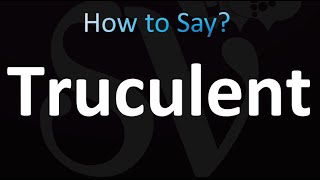 How to Pronounce Truculent Correctly [upl. by Noroj892]