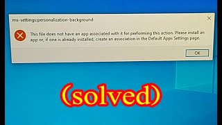 Solved This File Does Not Have An App Associated With It For Performing This Action In Windows 10 8 [upl. by Arihaj]