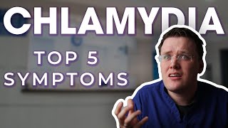 Chlamydia  Top 5 Symptoms Experienced by Men and Women [upl. by Amluz]