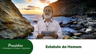 Estatuto do Homem  Provérbios e Mensagens 80 [upl. by Janene]