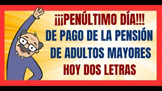 ✅💥💖PENÚLTIMO DÍA que no se te pase la fecha de cobro de tu pensión hoy 2 letras [upl. by Merrily729]