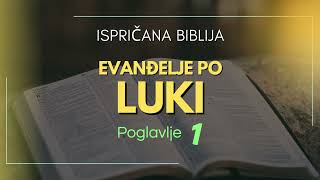 Evanđelje po Luki  Poglavlje 1 Novi Zavjet  Ispričana Biblija [upl. by Ettegdirb]