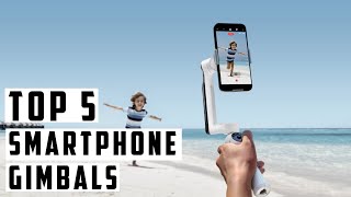 5 Best Gimbals For Smartphones 2024 [upl. by Mctyre]