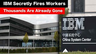 IBM Is Firing Thousands of Workers Quietly [upl. by Ericka618]