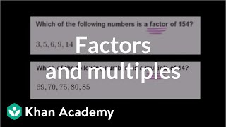 Finding factors and multiples  Factors and multiples  PreAlgebra  Khan Academy [upl. by Kcajyllib]