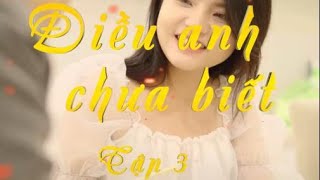 Điều Anh Chưa Biết  Tập 3  Phim Ngôn Tình TikTok 2020  Reency Ngô x Gia Long [upl. by Enylhsa89]